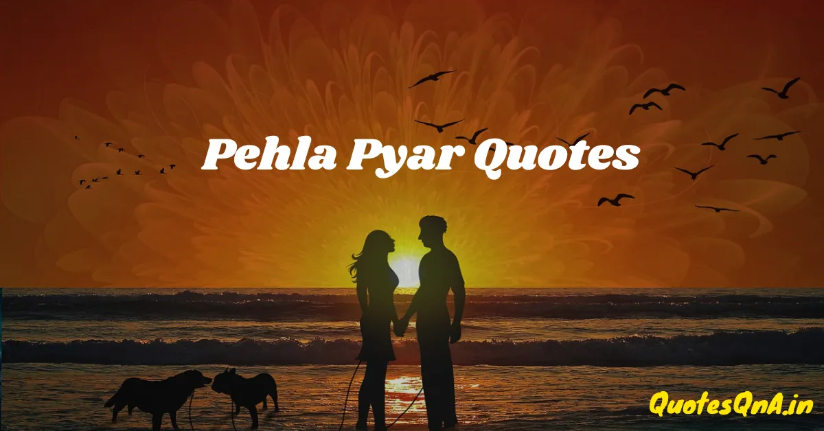 Pehla Pyar Quotes in Hindi