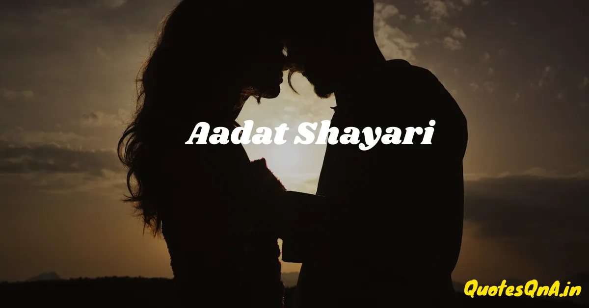 Aadat Shayari in Hindi