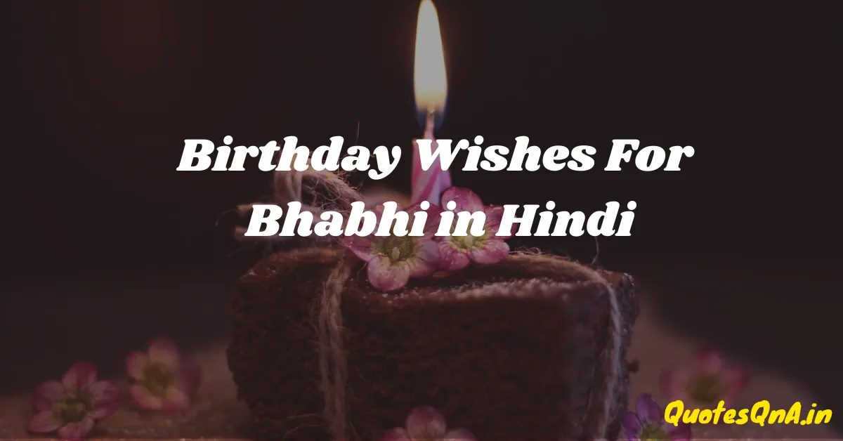 Birthday Wishes For Bhabhi in Hindi
