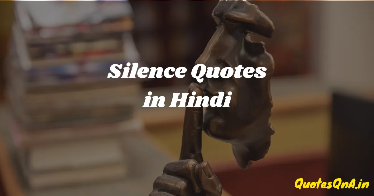 Silence Quotes In Hindi